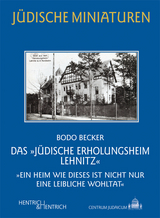 Das „Jüdische Erholungsheim Lehnitz“ - Bodo Becker