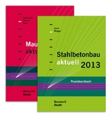 Stahlbetonbau aktuell 2013 + Mauerwerksbau aktuell 2013 - 