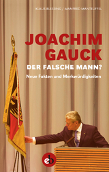 Joachim Gauck. Der falsche Mann? - Klaus Blessing