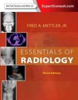 Essentials of Radiology - Mettler, Fred A., Jr.