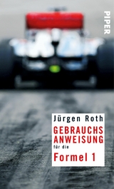 Gebrauchsanweisung für die Formel 1 -  Jürgen Roth