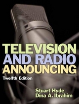 Television and Radio Announcing Plus MySearchLab with Pearson eText --Access Card Package - Hyde, Stuart A; Ibrahim, Dina A.