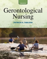 Gerontological Nursing - Tabloski, Patricia A.