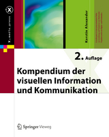 Kompendium der visuellen Information und Kommunikation - Alexander, Kerstin