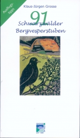 91 Schwarzwälder Bergvesperstuben - Klaus-Jürgen Grosse