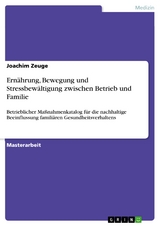 Ernährung, Bewegung und Stressbewältigung zwischen Betrieb und Familie - Joachim Zeuge