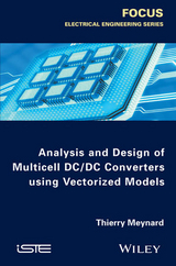 Analysis and Design of Multicell DC/DC Converters Using Vectorized Models -  Thierry Meynard