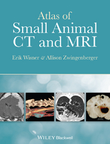 Atlas of Small Animal CT and MRI -  Erik Wisner,  Allison Zwingenberger