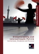 Kolleg Politik und Wirtschaft / Globalisierung und internationale Politik - Betz, Christine; Brügel, Peter; Gerster, Andreas; Riedel, Hartwig