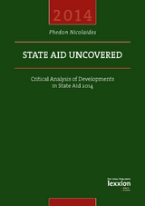 State Aid Uncovered - Critical Analysis of Developments in State Aid 2014 - Phedon Nicolaides