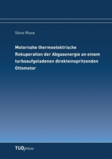 Motornahe thermoelektrische Rekuperation der Abgasenergie an einem turboaufgeladenen direkteinspritzenden Ottomotor - Silvio Risse