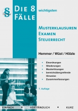 Die 8 wichtigsten Fälle Steuerrecht - Hemmer, Karl E.; Wüst, Achim; Hölzle, Gerrit