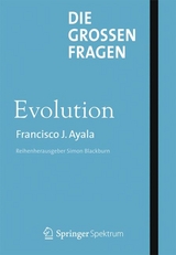 Die großen Fragen - Evolution - Francisco Ayala  J.