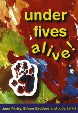Under Fives Alive! - Farley, Jane; Goddard, Eileen; Jarvis, Judy