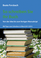 So schreiben Sie Ihr Buch - Beate Forsbach