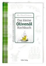 Das kleine Olivenöl-Kochbuch - Rose Marie Donhauser