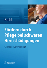 Fördern durch Pflege bei schweren Hirnschädigungen - Frank Riehl