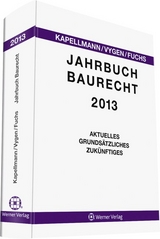 Jahrbuch Baurecht 2013 - Kapellmann, Klaus D; Vygen, Klaus; Fuchs, Heiko