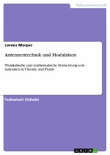 Antennentechnik und Modulation - Lorenz Morper