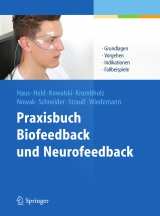 Praxisbuch Biofeedback und Neurofeedback - Karl-Michael Haus, Carla Held, Axel Kowalski, Andreas Krombholz, Manfred Nowak, Edith Schneider, Gert Strauß, Meike Wiedemann