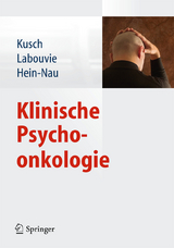 Klinische Psychoonkologie - Michael Kusch, Hildegard Labouvie, Birgitt Hein-Nau
