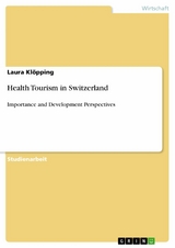 Health Tourism in Switzerland - Laura Klöpping