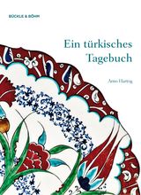 Ein türkisches Tagebuch - Arno Hartog