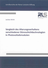 Vergleich des Alterungsverhaltens verschiedener Dünnschichttechnologien in Photovoltaikmodulen - Jochen Wirth