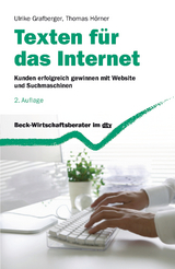 Texten für das Internet - Grafberger, Ulrike; Hörner, Thomas