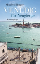 Venedig für Neugierige - Manfred Berger