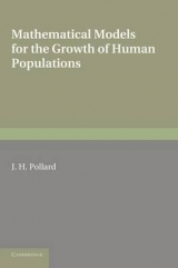 Mathematical Models for the Growth of Human Populations - Pollard, J. H.