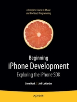 Beginning iPhone Development -  Jeff LaMarche,  David Mark
