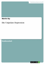 Die Unipolare Depression - Martin Iby