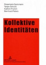 Kollektive Identitäten - Rosemarie Sackmann, Tanjev Schultz, Kathrin Prümm, Bernhard Peters