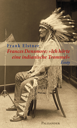 Frances Densmore: "Ich hörte eine indianische Trommel" - Frank Elstner
