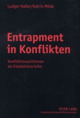 Entrapment in Konflikten - Ludger Haller, Katrin Milde