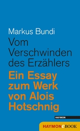 Vom Verschwinden des Erzählers - Markus Bundi