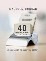 40 Days with Jesus - Malcolm Duncan