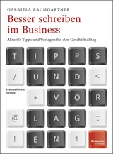 Besser schreiben im Business - Gabriela Baumgartner