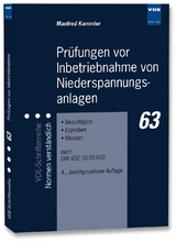 Prüfungen vor Inbetriebnahme von Niederspannungsanlagen - Kammler, Manfred