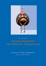 Yaksagana Rangabhumi - Katrin Binder