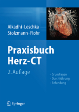 Praxisbuch Herz-CT - Alkadhi, Hatem; Leschka, Sebastian; Stolzmann, Paul; Flohr, Thomas