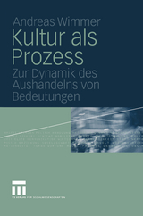 Kultur als Prozess - Andreas Wimmer