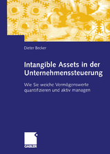 Intangible Assets in der Unternehmenssteuerung - Dieter Becker