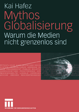 Mythos Globalisierung - Kai Hafez