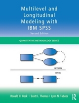 Multilevel and Longitudinal Modeling with IBM SPSS - Heck, Ronald H.; Thomas, Scott L.; Tabata, Lynn N.