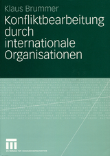 Konfliktbearbeitung durch internationale Organisationen - Klaus Brummer