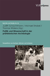 Politik und Wissenschaft in der prähistorischen Archäologie - 