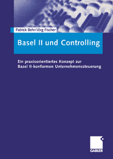 Basel II und Controlling - Patrick Behr, Jörg Fischer