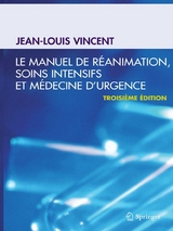 Le manuel de réanimation, soins intensifs et médecine d'urgence - Jean-Louis Vincent